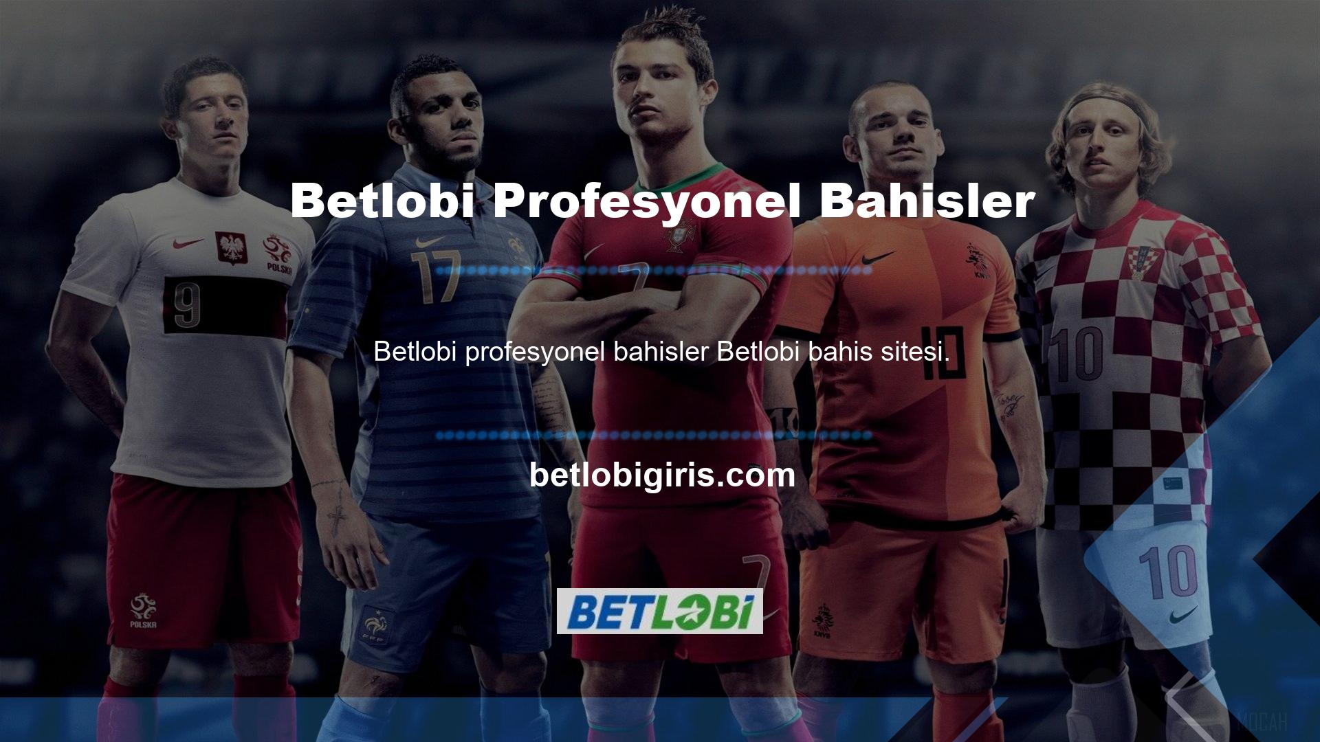 Betlobi bahis sitesi, profesyonel satıcılar tarafından bu bölümlerdeki oyunların her biri sunulmaktadır